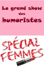 Le grand show des humoristes – Spécial femmes