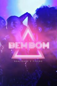Bem Bom – Realidade e Ficção