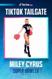 Miley Cyrus: Live at the Super Bowl #TikTokTailgate