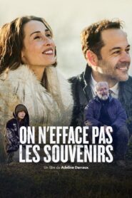 On n’efface pas les souvenirs