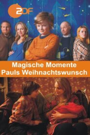 Magische Momente – Pauls Weihnachtswunsch