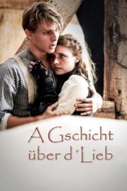 A Gschicht über d’Lieb