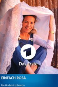 Einfach Rosa – Die Hochzeitsplanerin